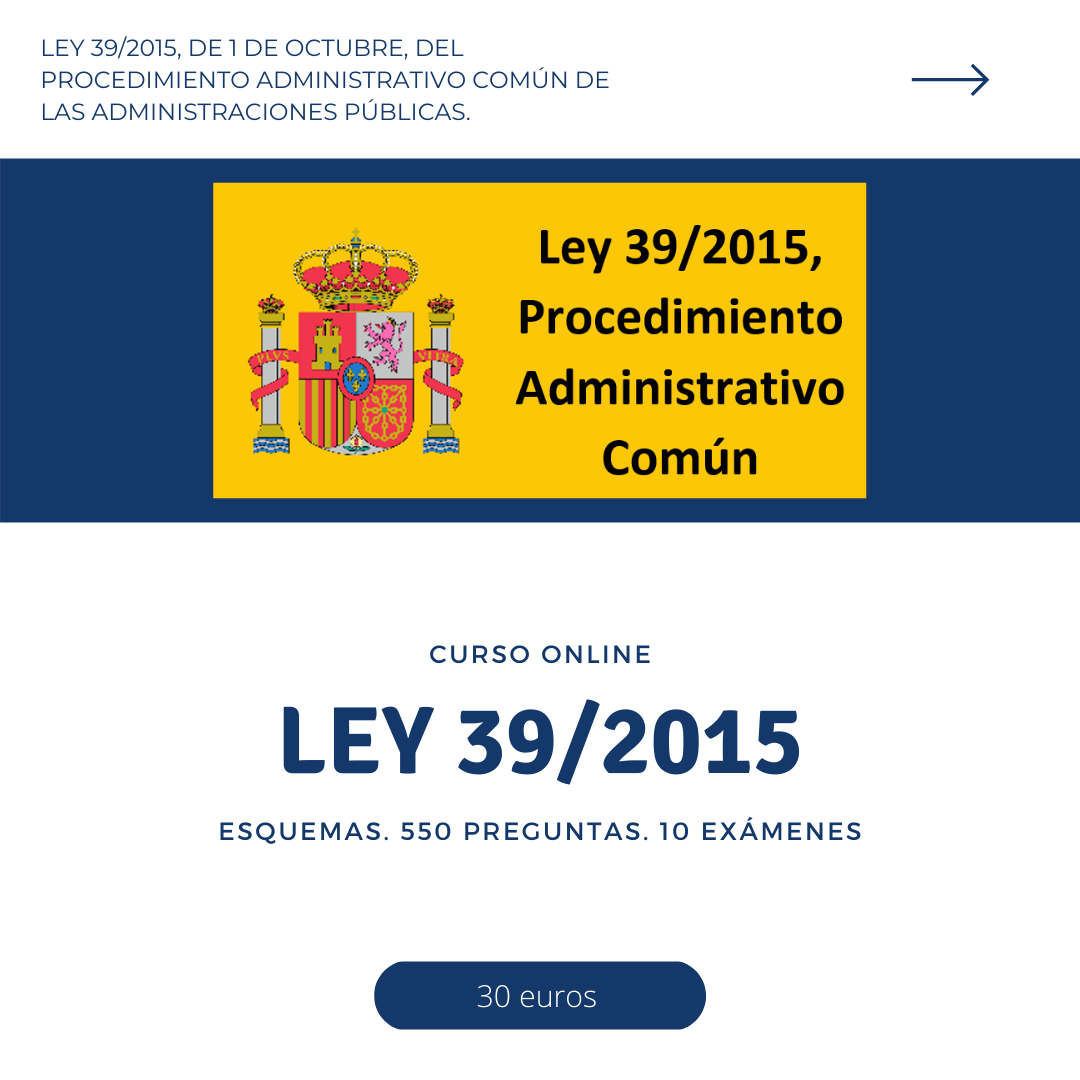 Ley 39/2015, de 1 de octubre, del Procedimiento Administrativo Común de las Administraciones Públicas